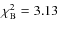 $\chi^2_{\rm B}=3.13$