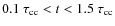 $0.1~ \tau_{\rm cc} < t <
1.5~\tau_{\rm cc}$