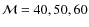 ${\cal M}=40,50,60$