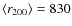 $\langle r_{200}\rangle=830$