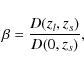 \begin{displaymath}\beta=\frac{{D}(z_{{l}},z_{{s}})}{{D}(0,z_{{s}})},
\end{displaymath}