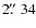 $2\hbox{$.\!\!^{\prime\prime}$ }34$