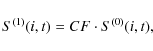 \begin{displaymath}%
S^{(1)}(i,t) = CF \cdot S^{(0)}(i,t),
\end{displaymath}
