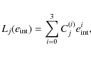 \begin{displaymath}%
L_j(e_{\rm int}) = \sum_{i=0}^{3} C_j^{(i)} e_{\rm int}^i,
\end{displaymath}