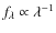 $f_\lambda \propto \lambda^{-1}$