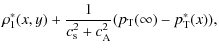$\displaystyle \rho_1^*(x,y)+\frac{1}{c^2_{\rm s}+c^2_{\rm A}}(p_{\rm T}(\infty)-p_{\rm T}^*(x)),$