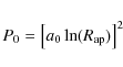 \begin{displaymath}P_0 = \left[ a_0 \ln (R_{\rm ap}) \right]^2
\end{displaymath}