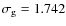 $\sigma_{\rm g} = 1.742$