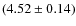 $(4.52\pm 0.14)$
