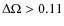 $\Delta \Omega > 0.11$