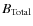 $B_{\rm Total}$