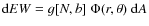 ${\rm d}EW = g[N,b] \;
\Phi(r,\theta)\;{\rm d}A$