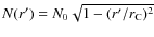 $N(r^\prime)=N_0
\sqrt{1-(r^\prime/r_{\rm C})^2}$