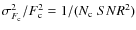 $\sigma^2_{F_{\rm c}}/F_{\rm c}^2=1/(N_{\rm c}\; SNR^2)$