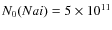 $N_0(Na {\sc i})= 5 \times 10 ^{11}$
