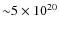 ${\sim}5\times 10^{20}$