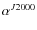 $\alpha^{J2000}$