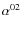$\alpha ^{02}$