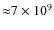${\approx} 7 \times 10^9$