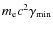 $m_{\rm e}c^2\gamma_{\rm min}$