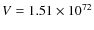 $V=1.51\times10^{72}$