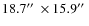$18.7\hbox{$^{\prime\prime}$ }\times15.9\hbox{$^{\prime\prime}$ }$