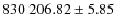 $830~206.82 \pm 5.85$