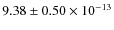 $9.38 \pm 0.50 \times 10^{-13}$
