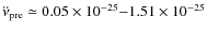 $\ddot{\nu}_{{\rm pre}} \simeq 0.05
\times10^{-25}{-}1.51\times10^{-25}$