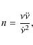 \begin{displaymath}n = \frac{\nu\ddot{\nu}}{\dot{\nu}^{2}},
\end{displaymath}