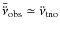 $\bar{\ddot{\nu}}_{{\rm obs}} \simeq \ddot{\nu}_{{\rm tno}}$