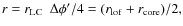 $r= r_{\rm LC}~~\Delta \phi'/4 = (r_{\rm lof}+
r_{\rm core})/2 ,$