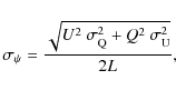 \begin{displaymath}\sigma_{\psi}=\frac{\sqrt{U^2~\sigma_{\rm Q}^2+Q^2~\sigma_{\rm U}^2}}{2 L},
\end{displaymath}