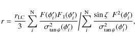 \begin{displaymath}%
r = \frac{r_{\rm LC}}{3} \sum_{i}^{\rm N} \frac{F(\phi'_{i}...
...c{\sin\zeta~~ F^2(\phi'_{i})}{\sigma^2_{\tan\psi}(\phi'_{i})},
\end{displaymath}