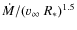 $\dot{M}/ (v_{\infty}~ R_{\ast})^{1.5}$
