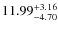 $\rm 11.99_{-4.70}^{+3.16}$