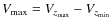 $V_{\rm max}= V_{z_{\rm max}}- V_{z_{\rm min}}$
