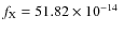 $f_{\rm X} = 51.82 \times 10^{-14}~$