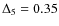 $\Delta _{5} = 0.35$