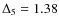 $\Delta _{5} = 1.38$