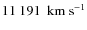 $11~191~~{\rm km~s^{-1}}$