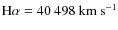 ${\rm H}\alpha= 40~498~{\rm km~s^{-1}}$