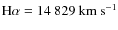 ${\rm H}\alpha= 14~829~{\rm km~s^{-1}}$
