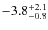 $\rm -3.8^{+2.1}_{-0.8}$