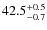 $\rm 42.5^{+0.5}_{-0.7}$