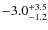 $\rm -3.0^{+3.5}_{-1.2}$