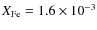 $X_{\rm Fe} = 1.6\times 10^{-3}$