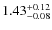 $\rm 1.43_{-0.08}^{+0.12}$