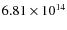 $6.81\times10^{14}$