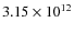 $3.15\times10^{12}$